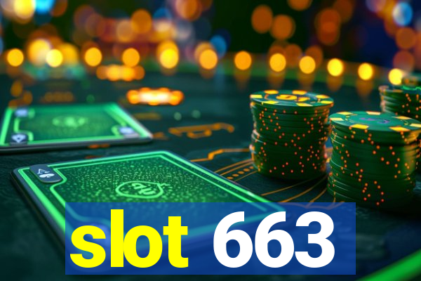 slot 663