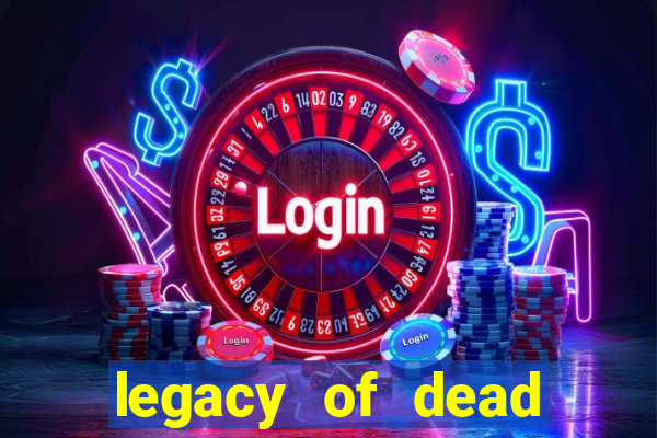 legacy of dead slot analizi