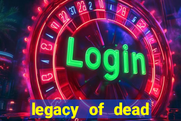 legacy of dead slot analizi