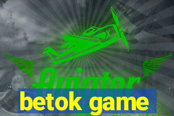 betok game