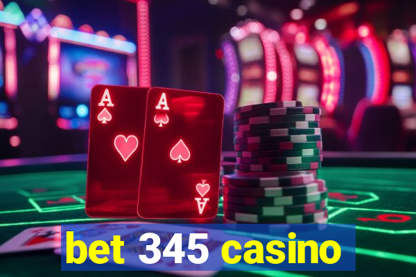 bet 345 casino