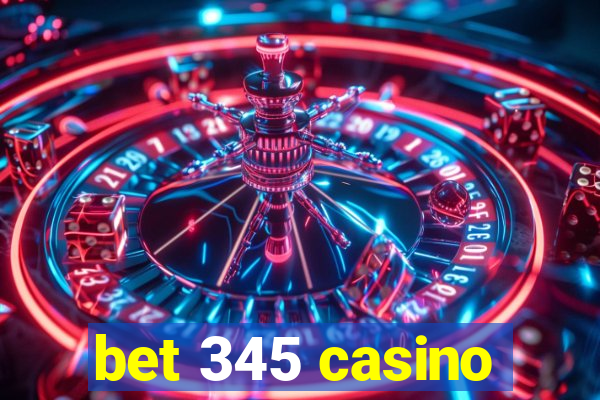 bet 345 casino