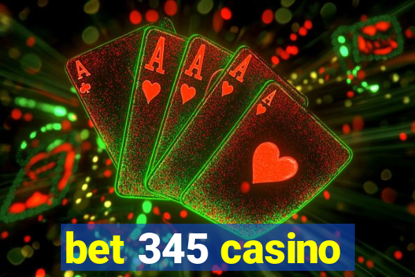 bet 345 casino