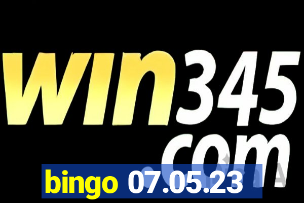 bingo 07.05.23