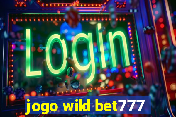 jogo wild bet777