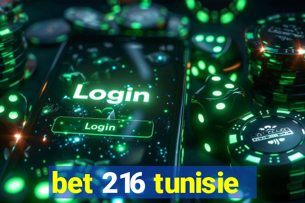 bet 216 tunisie