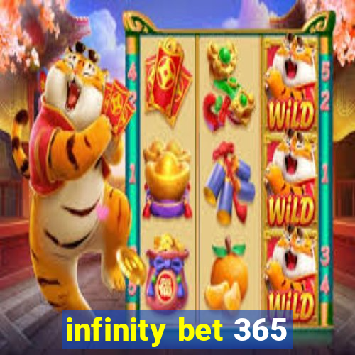 infinity bet 365