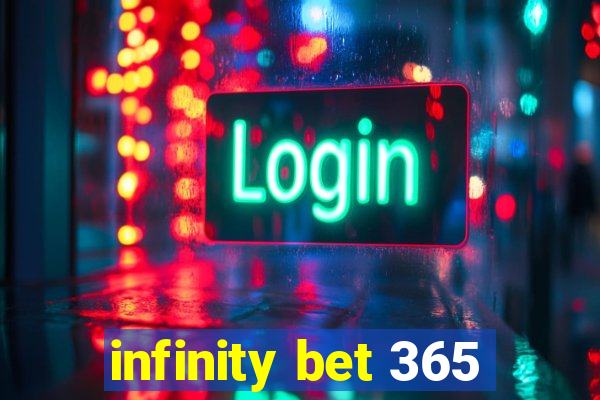 infinity bet 365