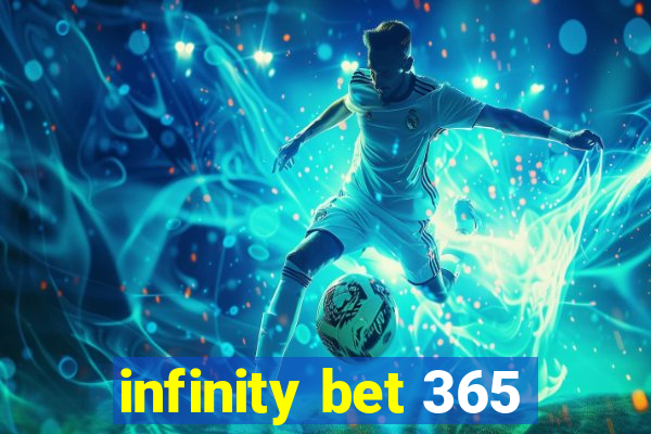 infinity bet 365