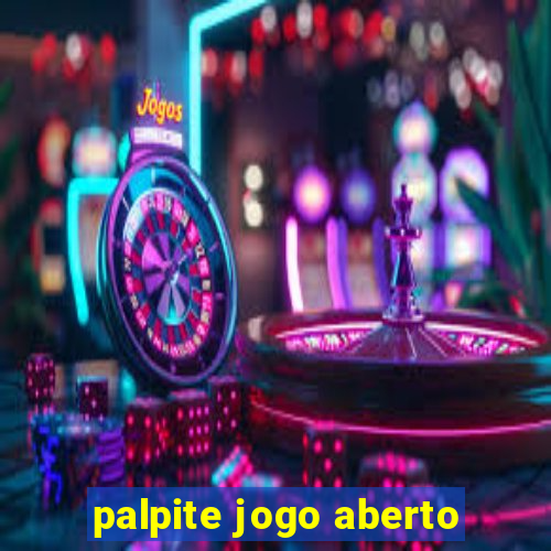 palpite jogo aberto