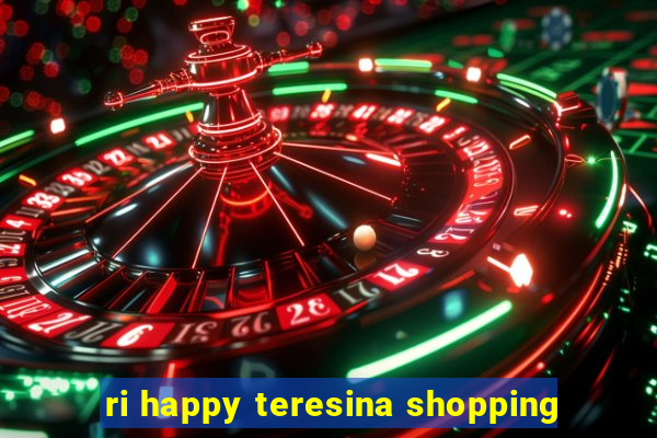 ri happy teresina shopping