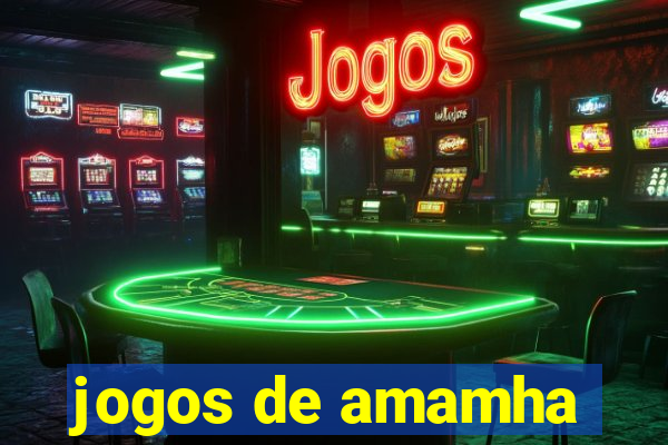 jogos de amamha