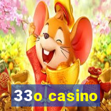 33o casino