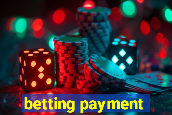 betting payment