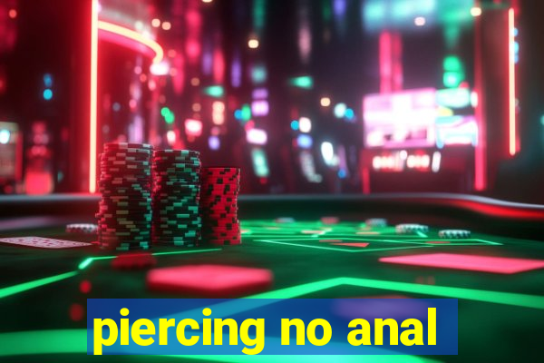 piercing no anal