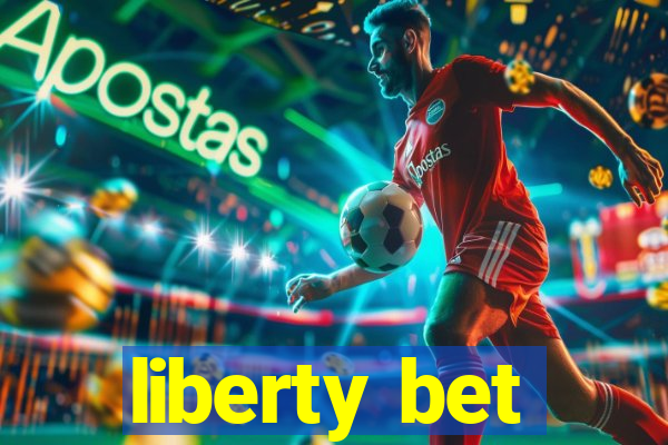 liberty bet