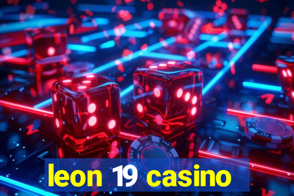 leon 19 casino