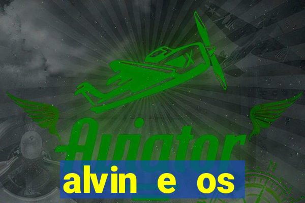 alvin e os esquilos nome das esquiletes