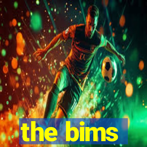 the bims