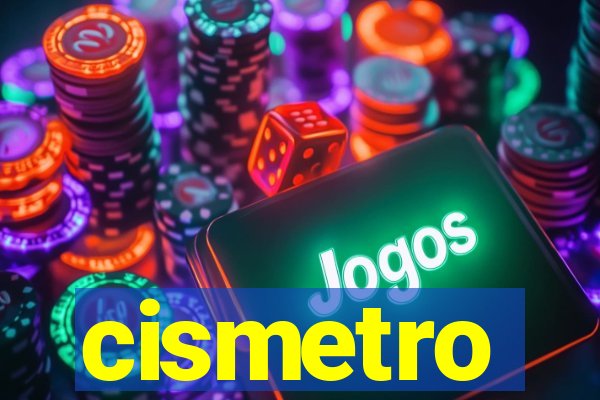 cismetro