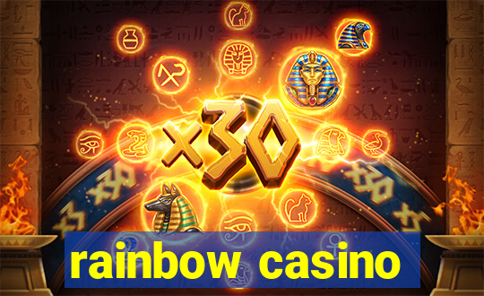 rainbow casino