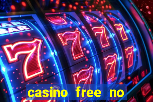 casino free no deposit money