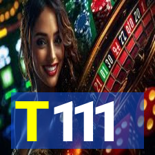 T111