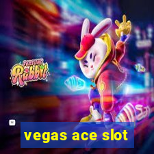 vegas ace slot