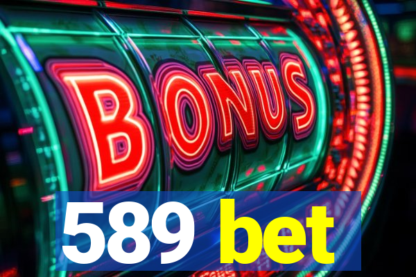 589 bet