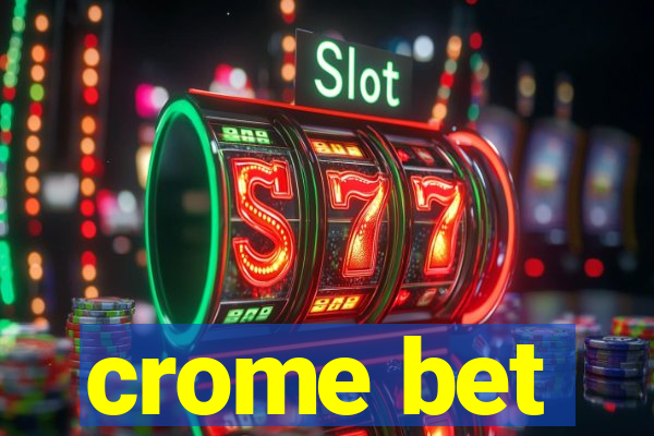 crome bet