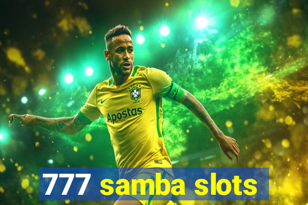 777 samba slots