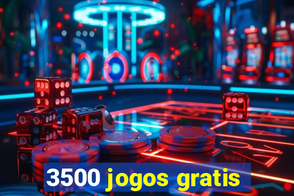 3500 jogos gratis