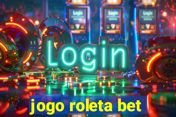 jogo roleta bet