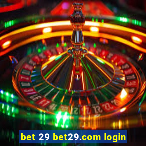 bet 29 bet29.com login