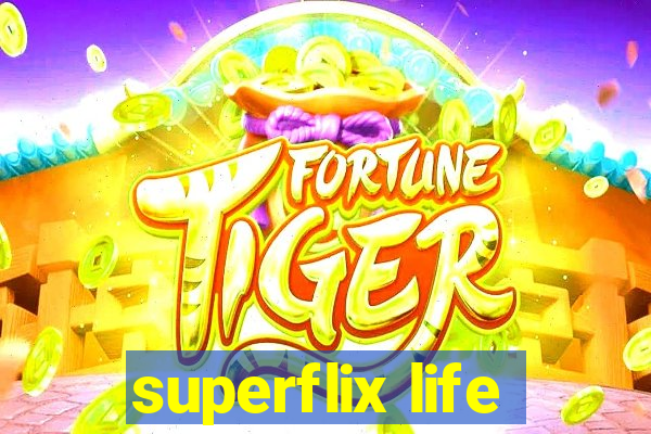 superflix life