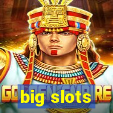 big slots