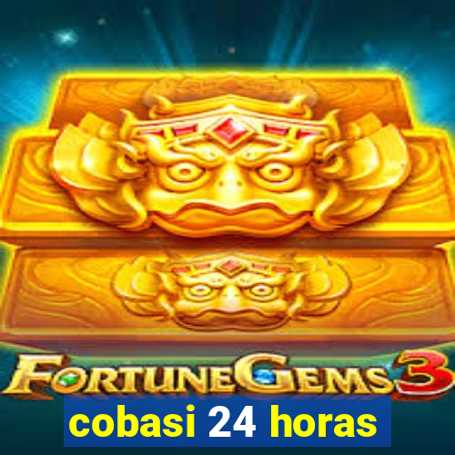 cobasi 24 horas