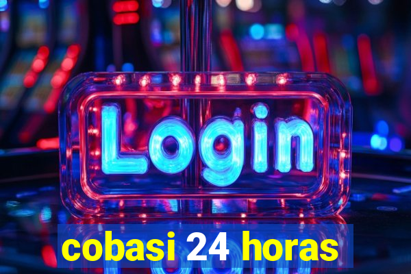 cobasi 24 horas