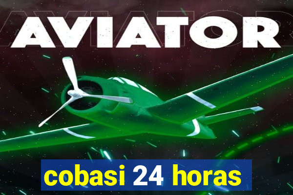 cobasi 24 horas