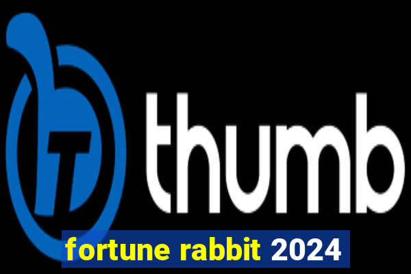 fortune rabbit 2024