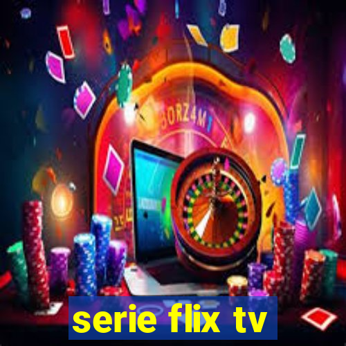 serie flix tv