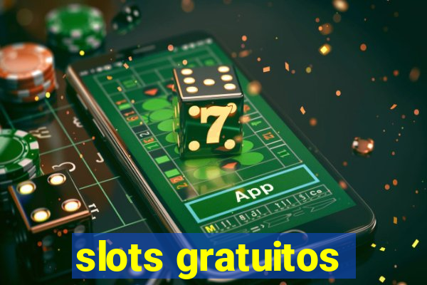 slots gratuitos