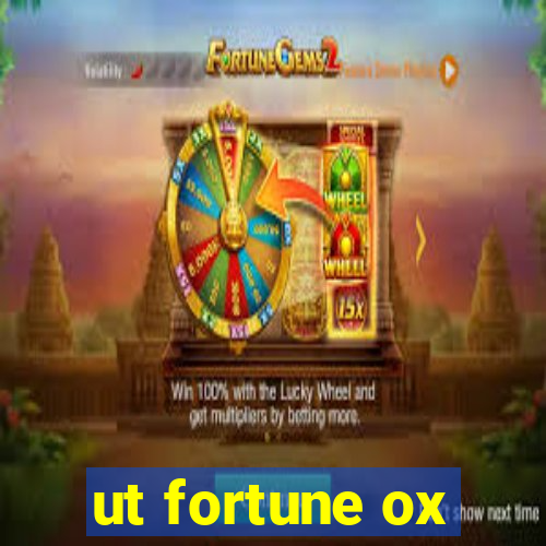 ut fortune ox