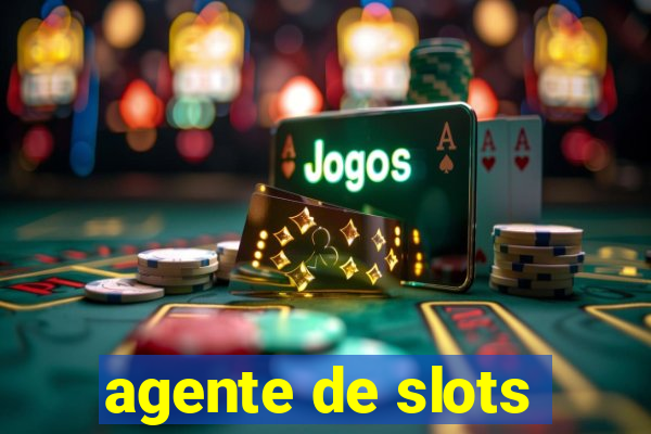 agente de slots