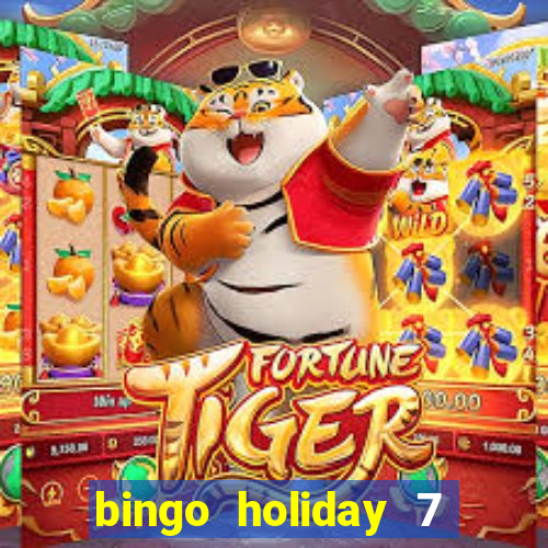 bingo holiday 7 paga de verdade