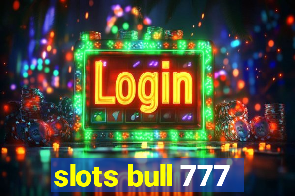 slots bull 777