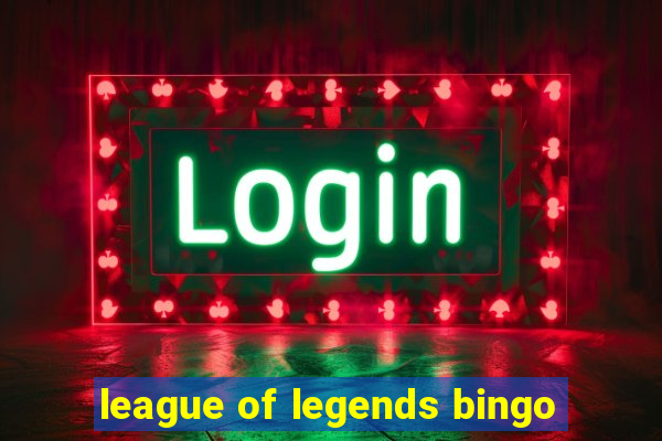 league of legends bingo