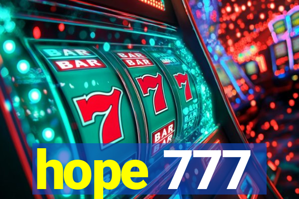 hope 777