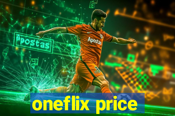 oneflix price