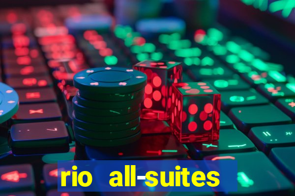 rio all-suites hotel & casino